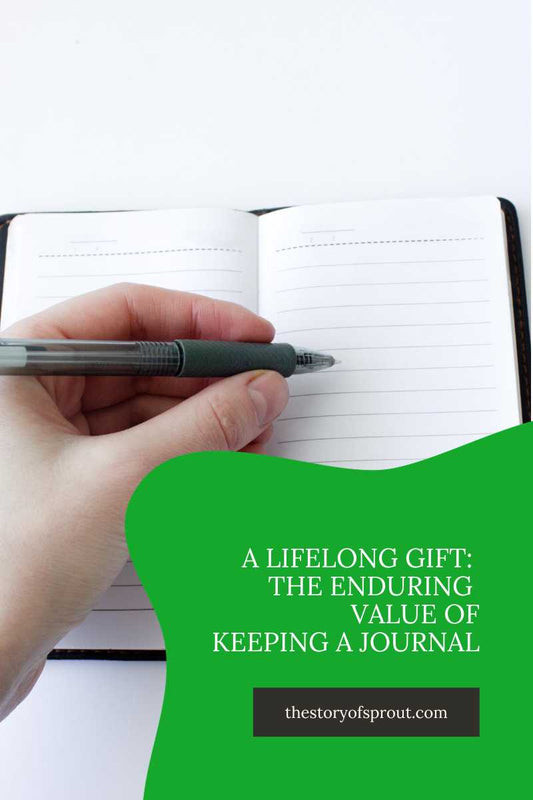 A Lifelong Gift: The Enduring Value of Keeping a Journal