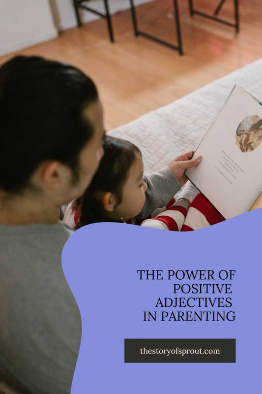 The Power of Positive Adjectives in Parenting
