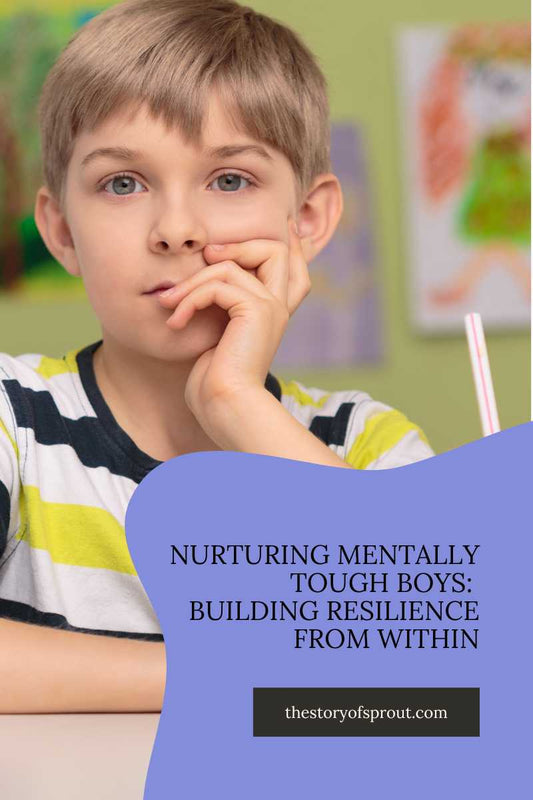 Nurture Mentally Tough Boys: Build Resilience from Within