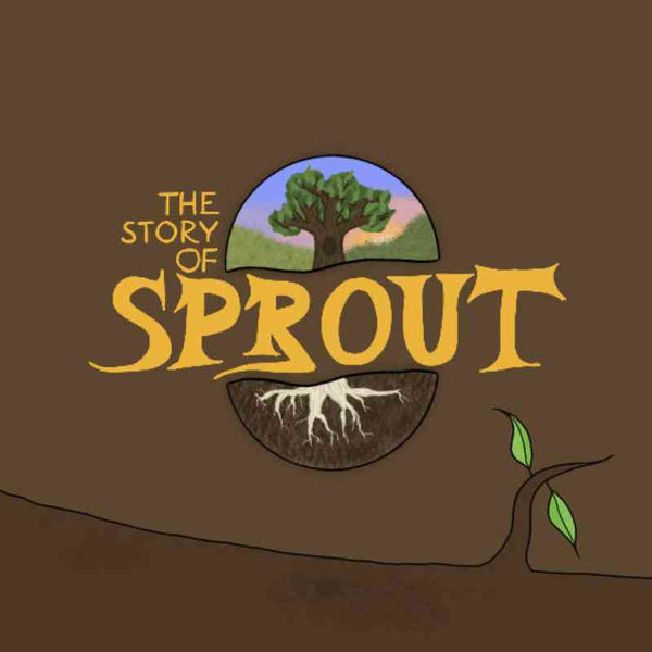The Story of Sprout